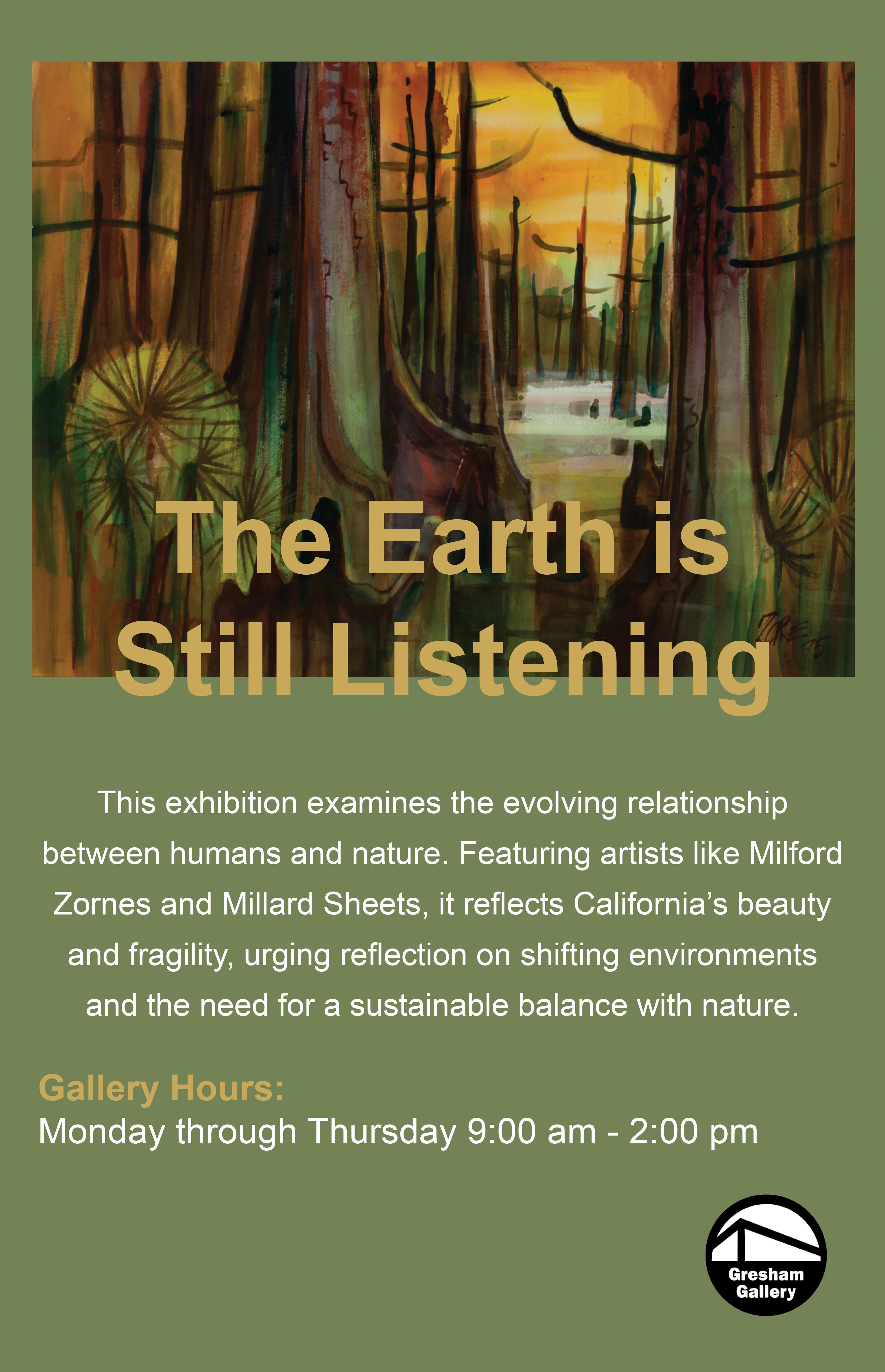 "The Earth Is Still Listening" Exhibition Poster with Hours