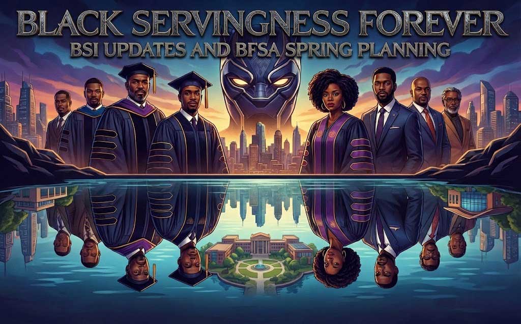 Black Servingness Forever: BSI Updates and BFSA Spring Planning