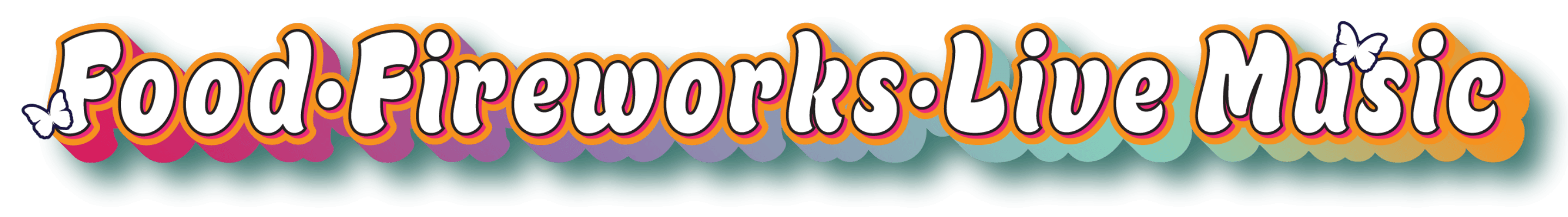 Food, Fireworks, Live Music