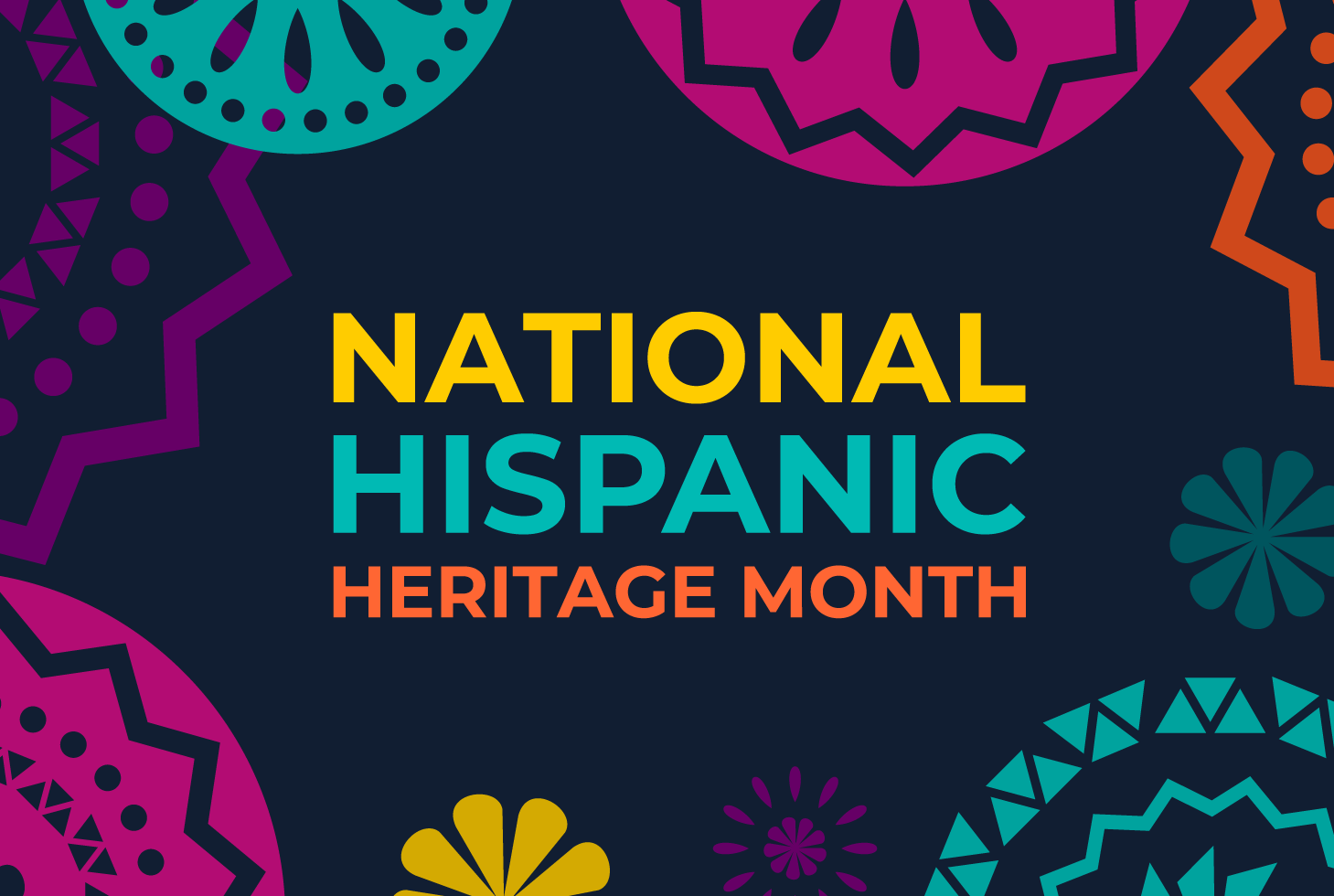 National Hispanic Heritage Month, framed by colorful floral and geometric patterns on a dark blue background.