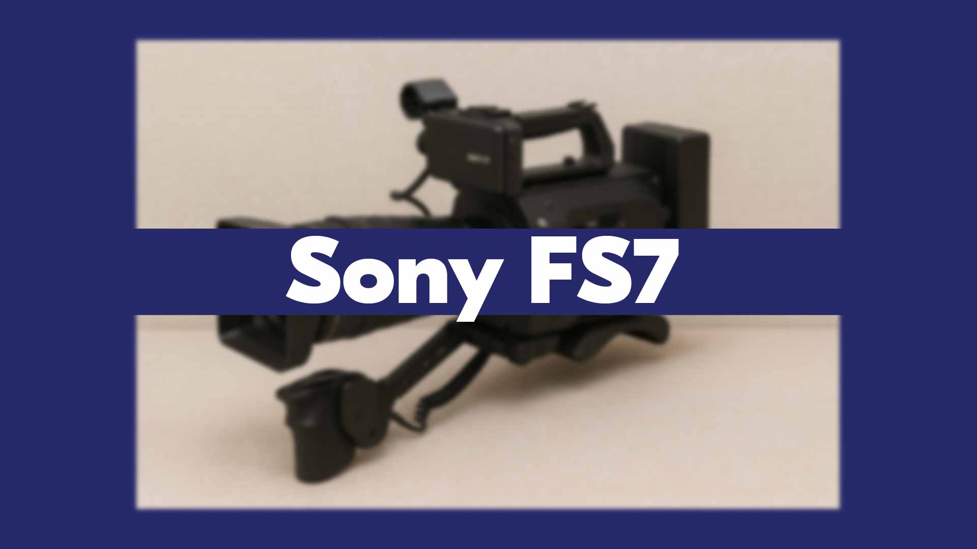 Sony FS7